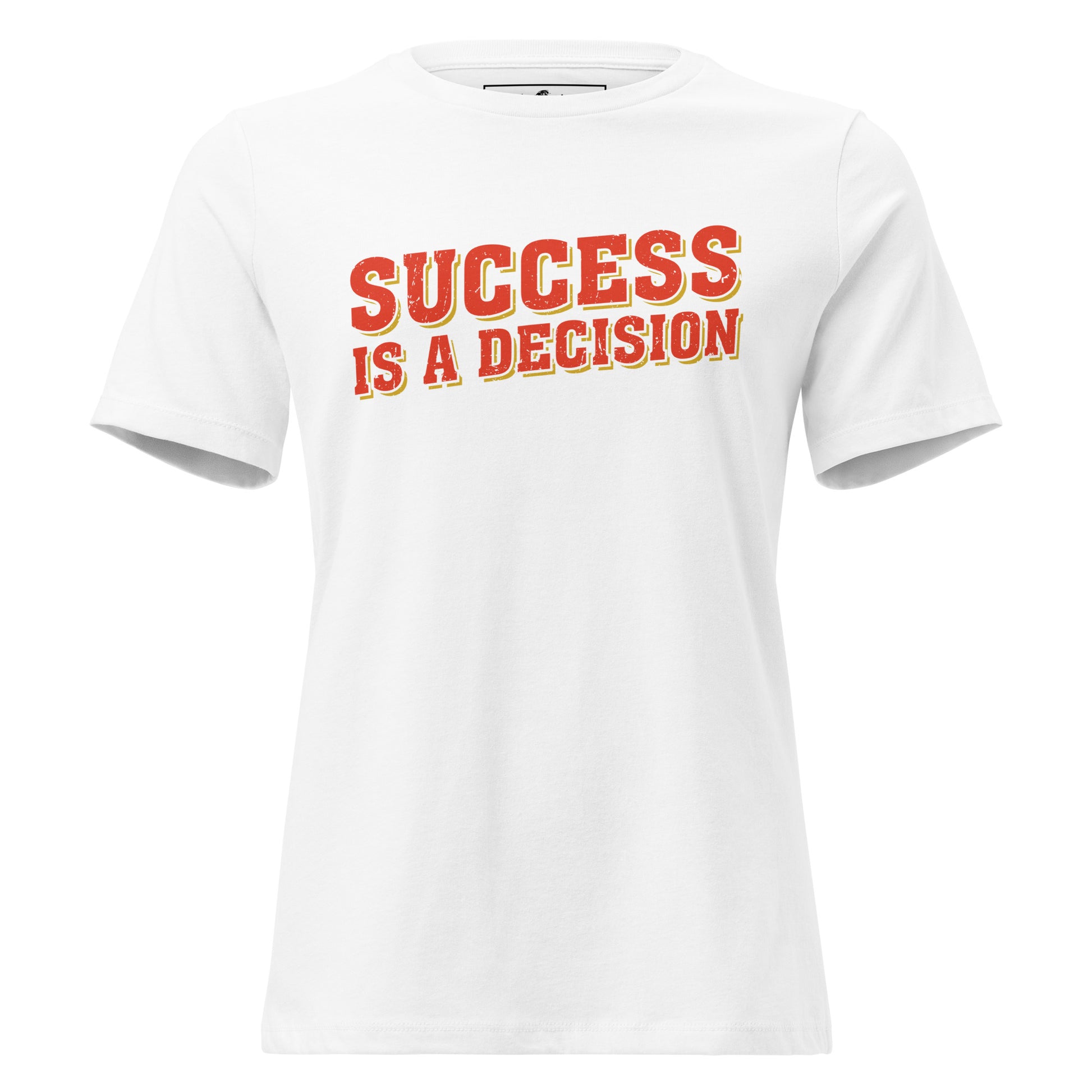 Success Is A Decision White Motivational Women’s T-Shirt