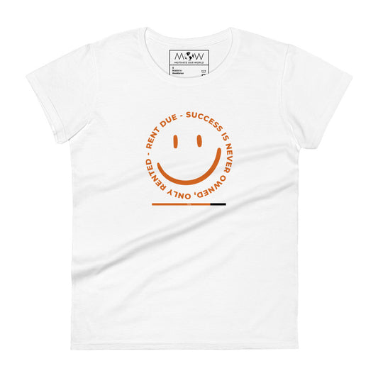 Success Is Never Owned Women's Motivational White T-Shirt