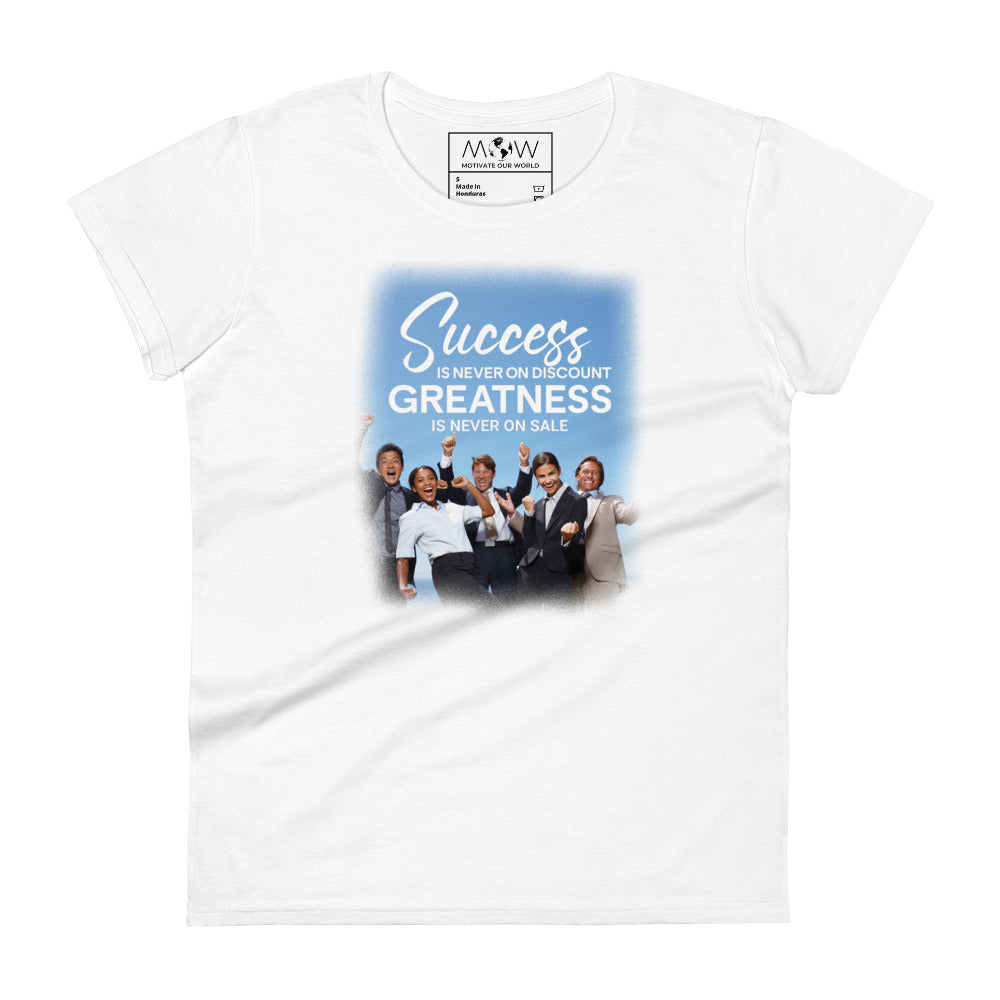 Success Is Never on Discount Women’s Motivational White T-Shirt