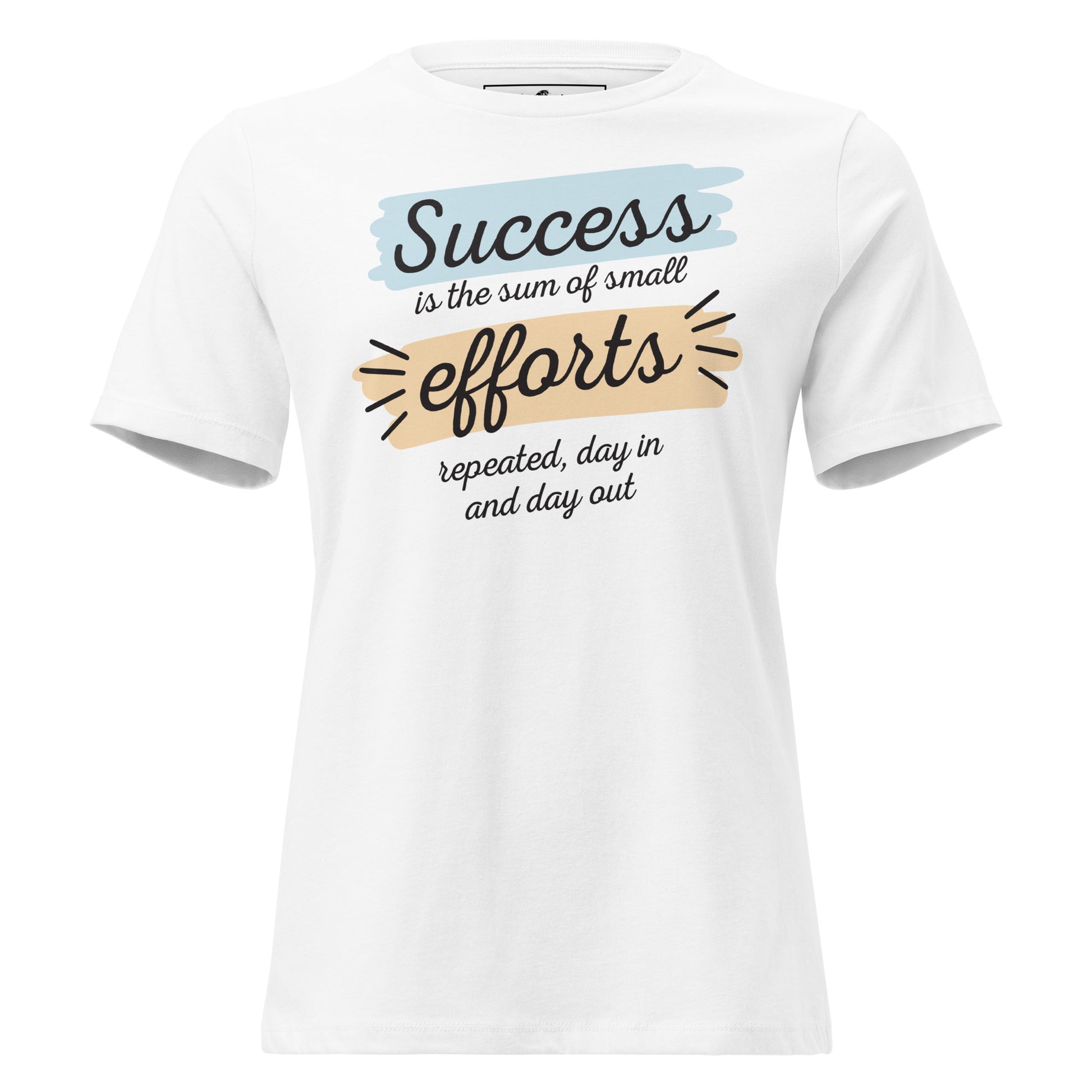Success Is Small Efforts Repeated White Motivational Women’s T-Shirt