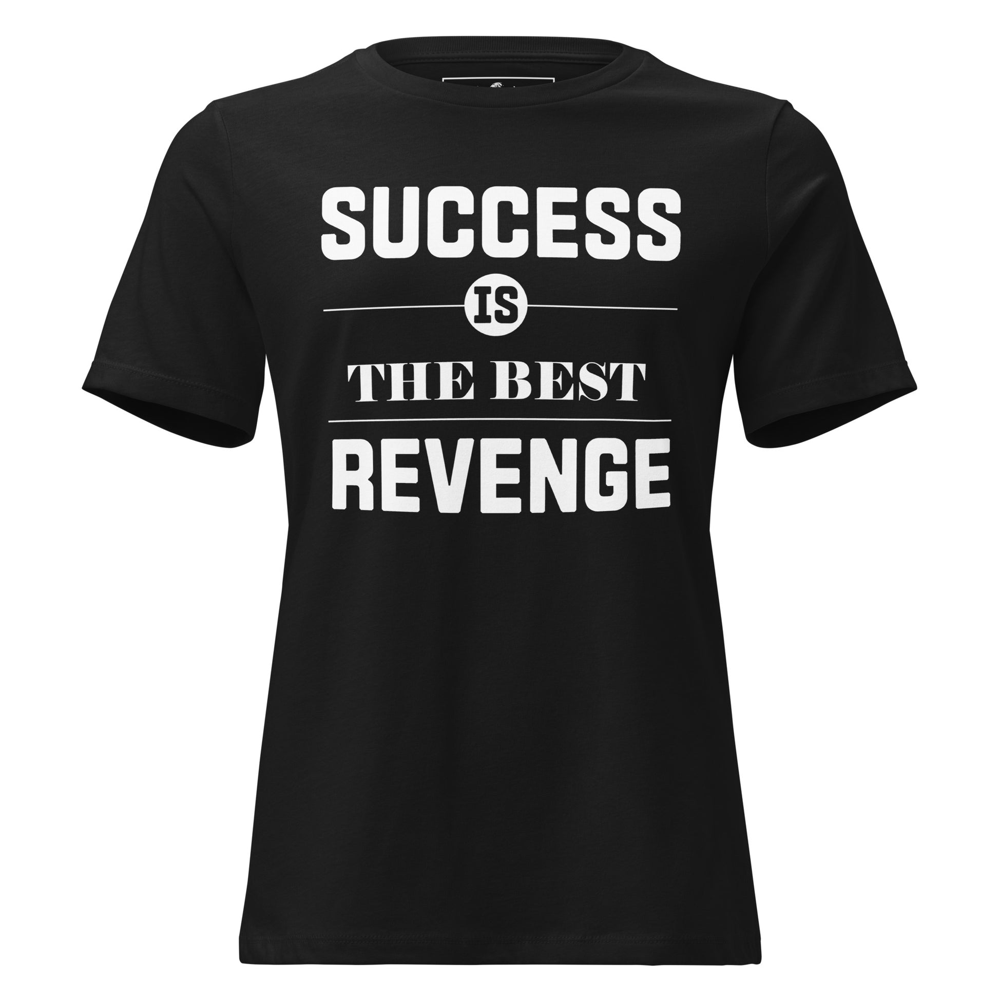 Success Is The Best Revenge Black Motivational Women’s T-Shirt