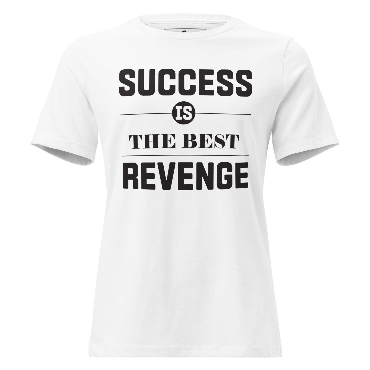 Success Is The Best Revenge White Motivational Women’s T-Shirt