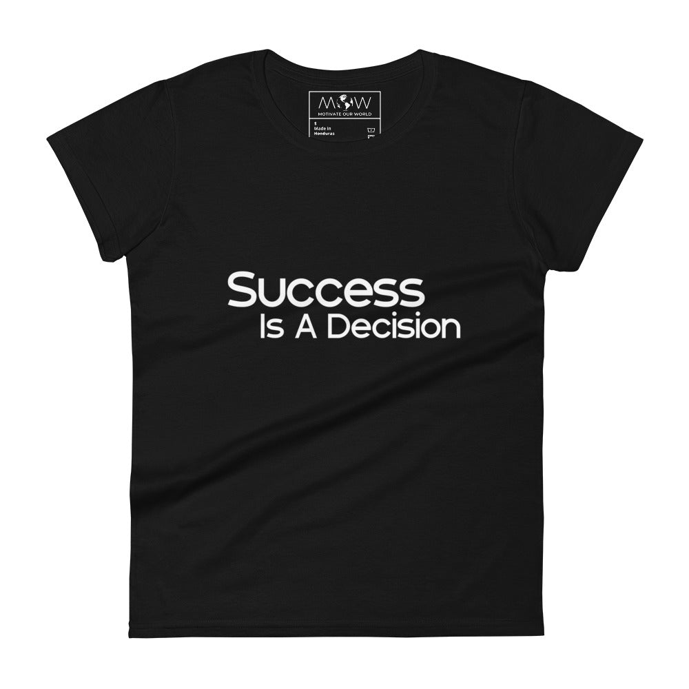 Success Is a Decision Women’s Motivational Black T-Shirt