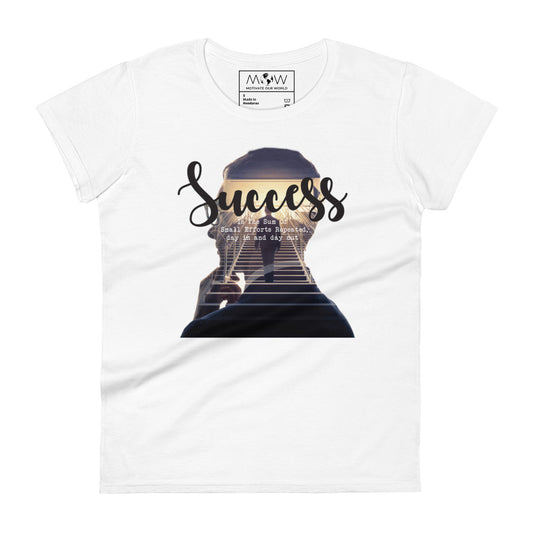Success Is the Sum of Small Efforts Women’s Motivational White T-Shirt
