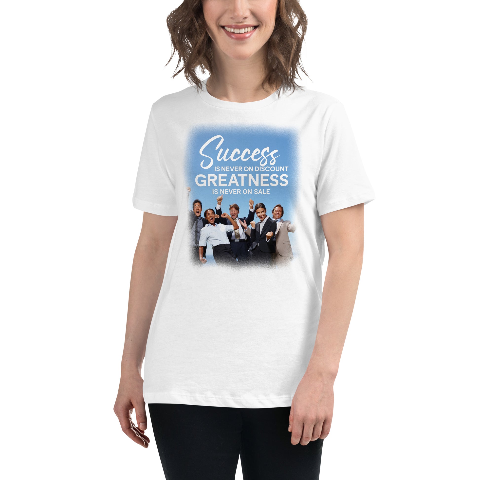 Success Never On Discount, Greatness Never On Sale White Motivational Women’s T-Shirt Lifestyle