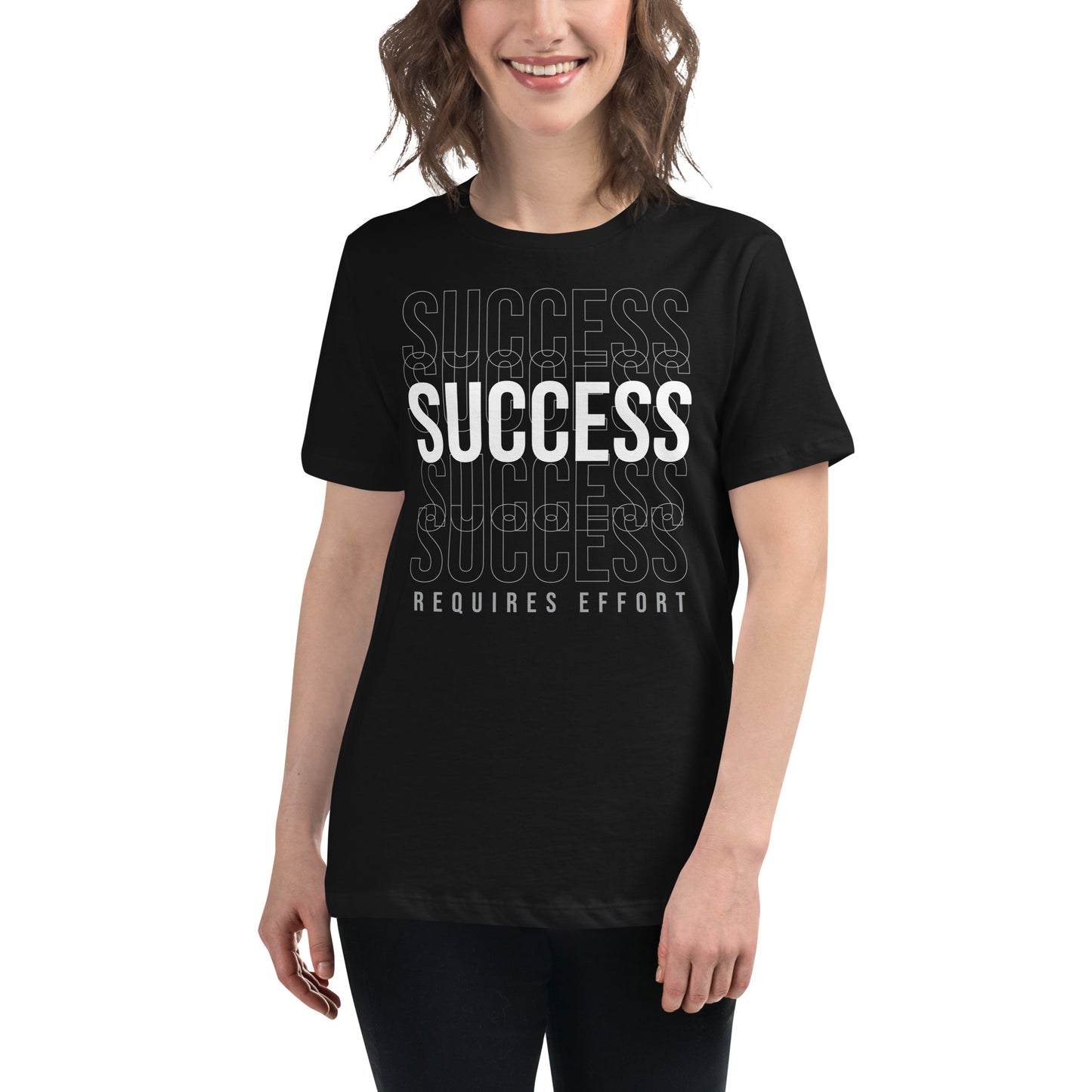 Success Requires Effort Black Motivational Women’s T-Shirt Lifestyle