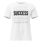 Success Requires Effort White Motivational Women’s T-Shirt