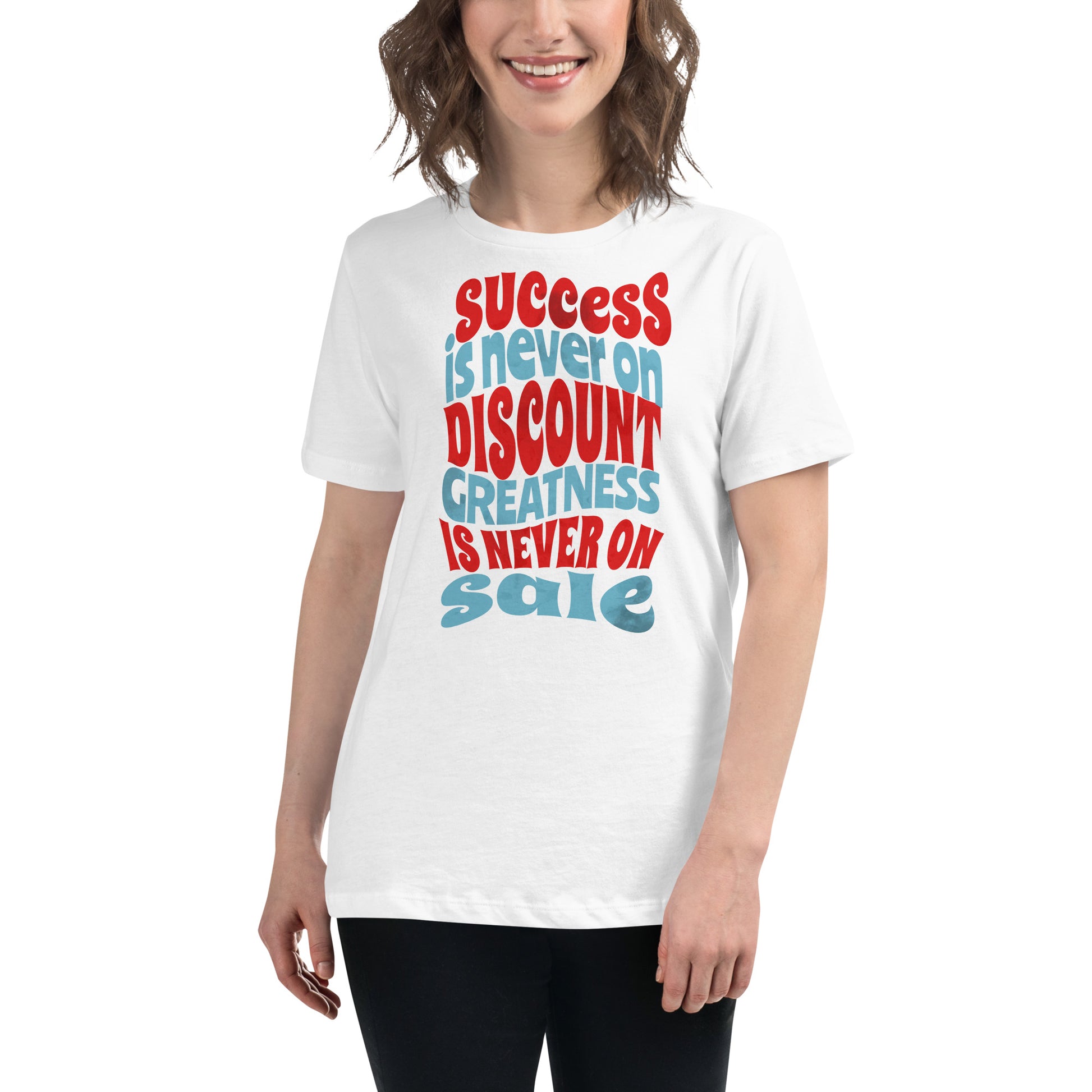Success is Never on Discount White Motivational Women’s T-Shirt Lifestyle