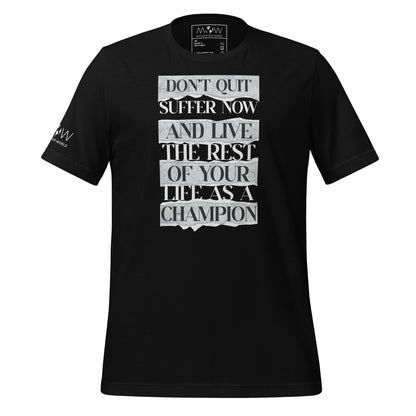 Suffer Now, Champion Forever Men's Motivational Black T-Shirt