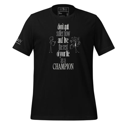 Suffer Now, Live as a Champion Men's Motivational Black T-Shirt
