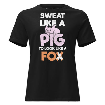 Sweat Like a Pig, Look Like a Fox Black Motivational Women’s T-Shirt