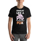Sweat Like a Pig, Look Like a Fox Men’s Motivational Black T-Shirt