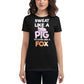 Sweat Like a Pig, Look Like a Fox Women’s Motivational Black T-Shirt