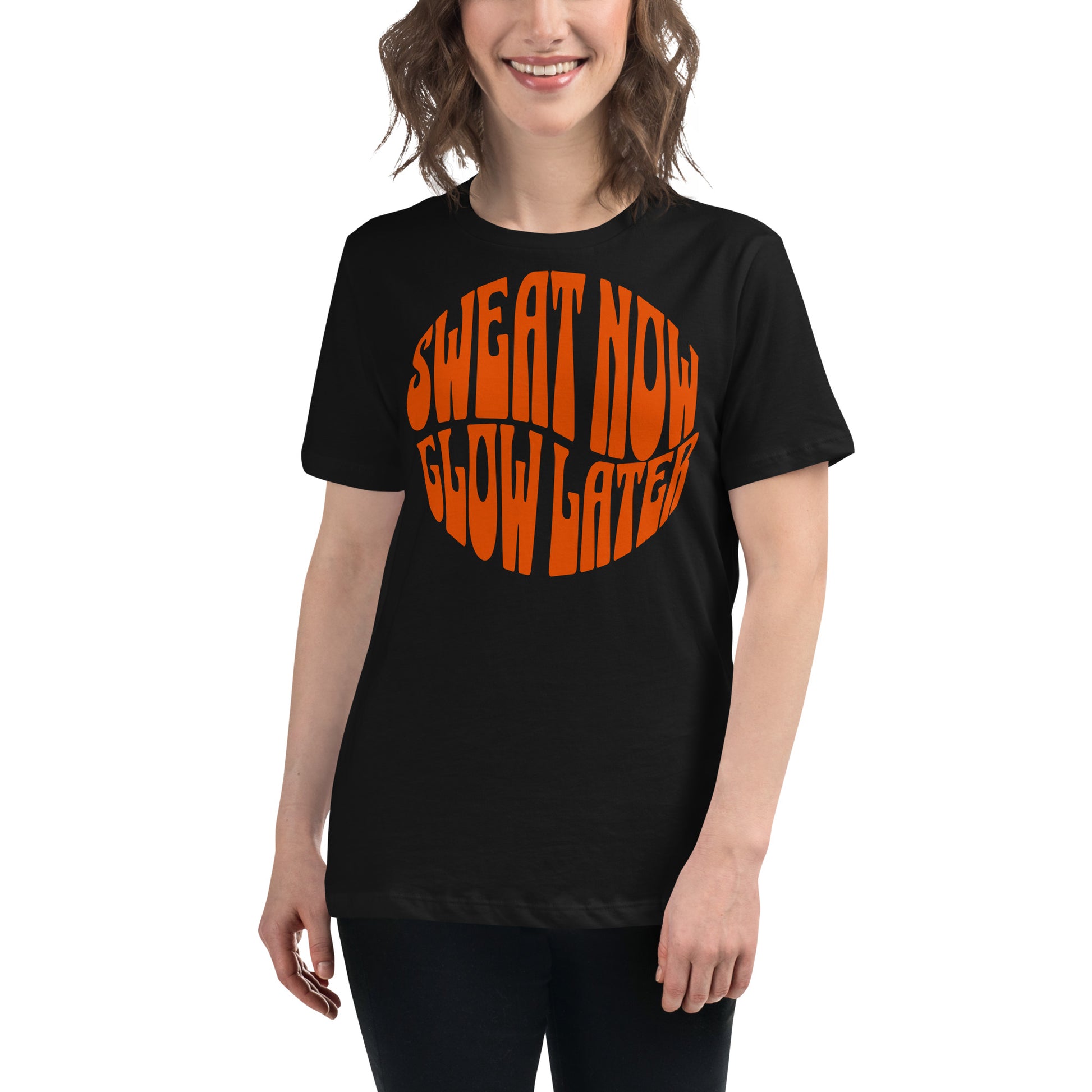 "Sweat Now, Glow Later" Black Motivational Women’s T-Shirt Lifestyle