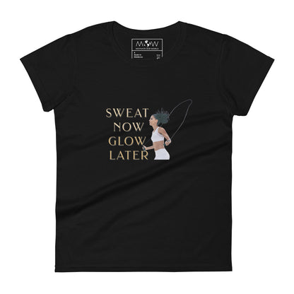 Sweat Now, Glow Later Women’s Motivational Black T-Shirt