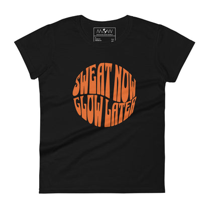 Sweat Now, Glow Later Women’s Motivational Black T-Shirt