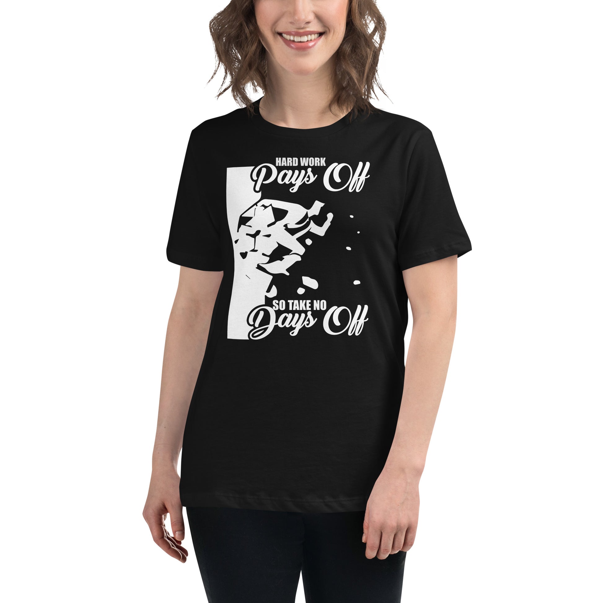 Take No Days Off Black Motivational Women’s T-Shirt Lifestyle