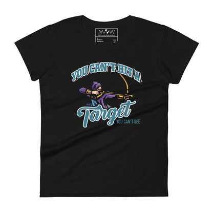 Target You Can't See Women’s Motivational Black T-Shirt