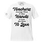 Teachers Encourage Minds, Hands, and Hearts White Motivational Men's T-Shirt