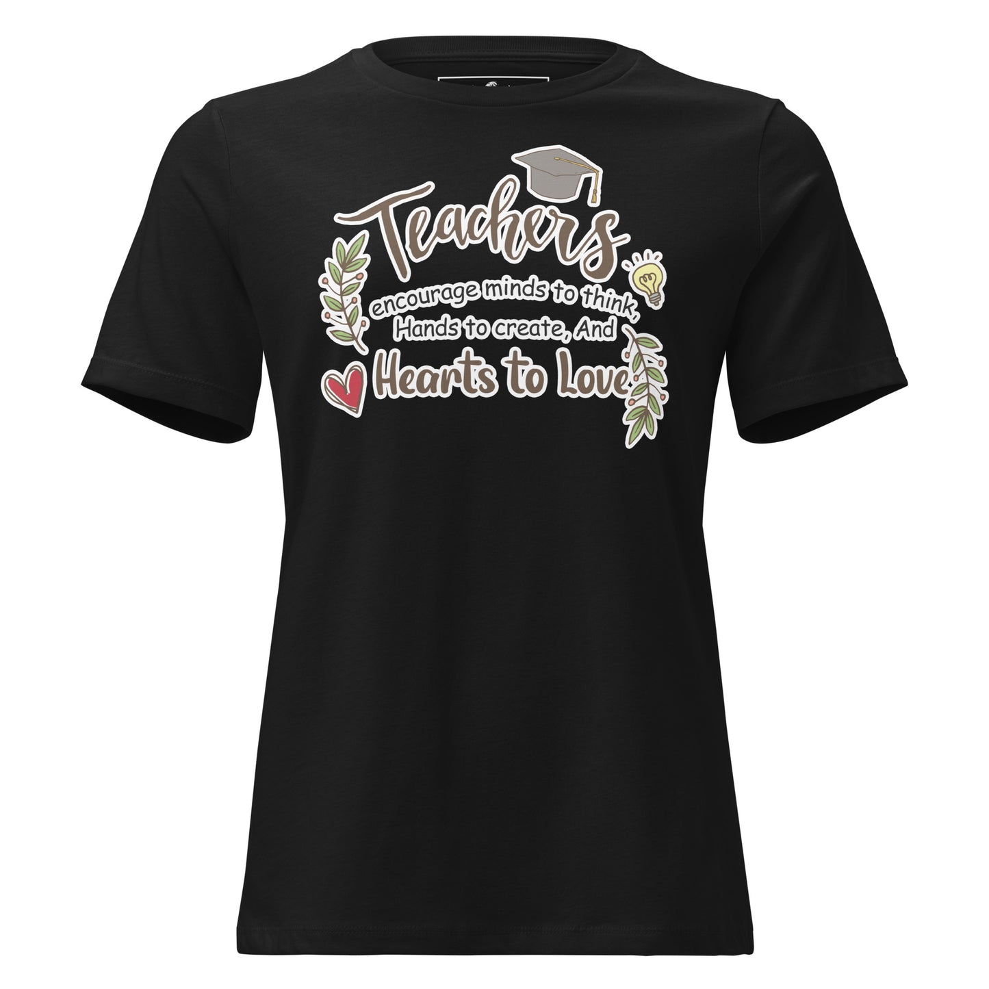 Teachers Encourage Minds Hearts to Love Black Motivational Women’s T-Shirt