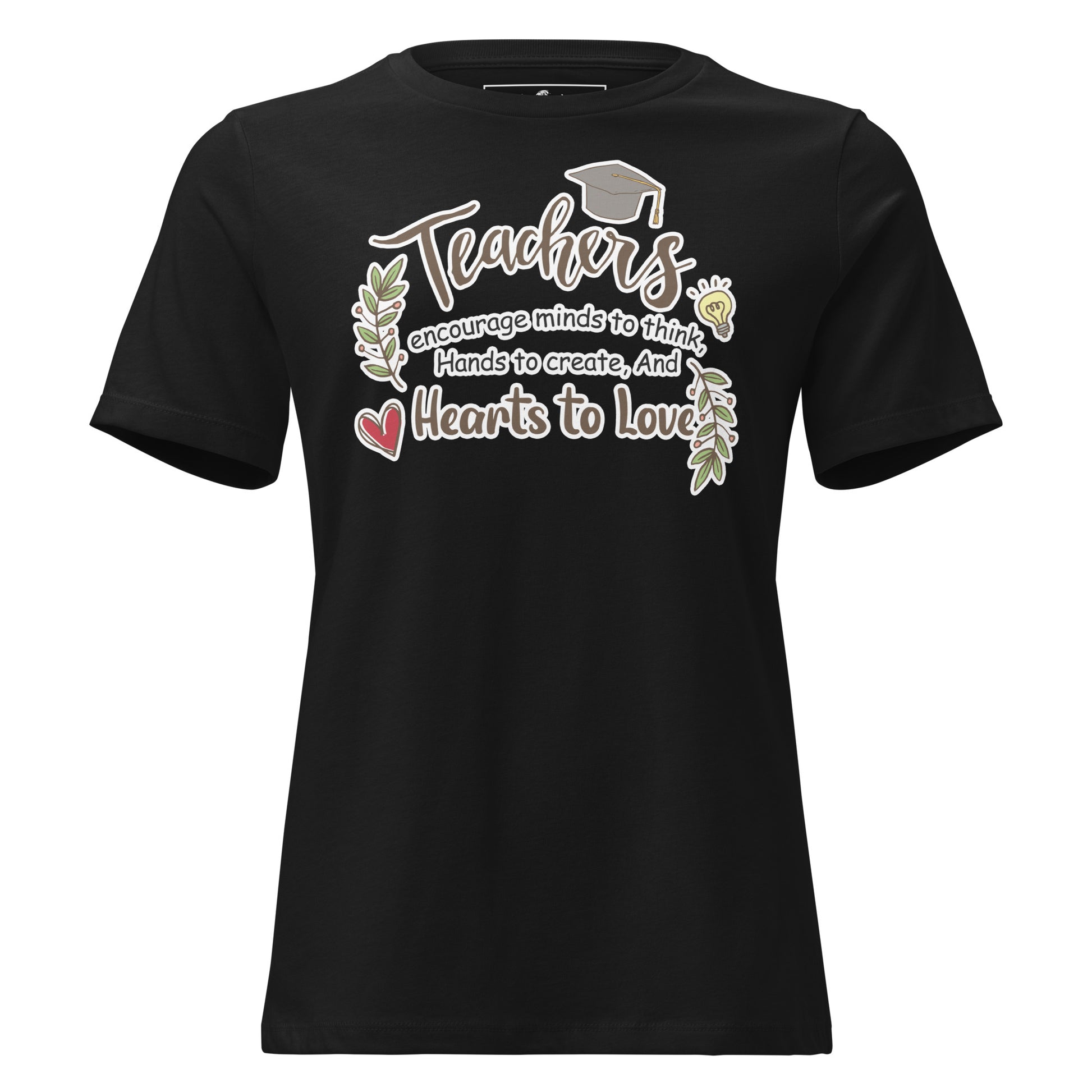 Teachers Encourage Minds Hearts to Love Black Motivational Women’s T-Shirt
