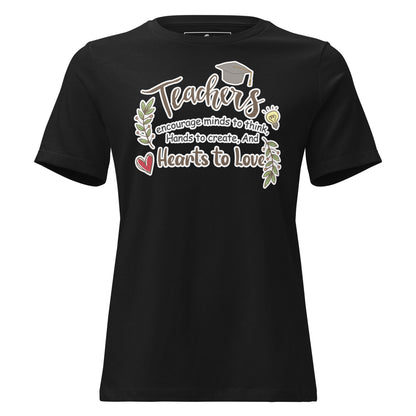 Teachers Encourage Minds Hearts to Love Black Motivational Women’s T-Shirt