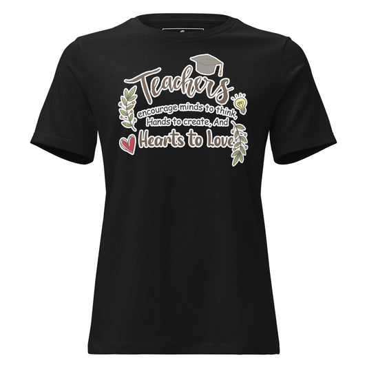 Teachers Encourage Minds Hearts to Love Black Motivational Women’s T-Shirt