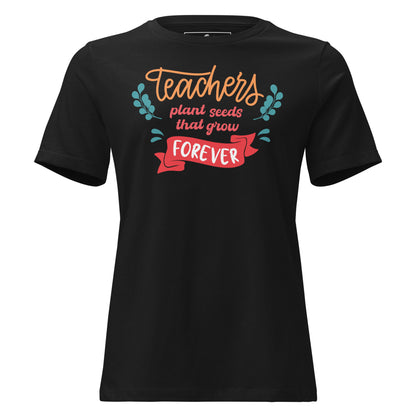 Teachers Plant Seeds Forever - Banner Edition Black Motivational Women’s T-Shirt