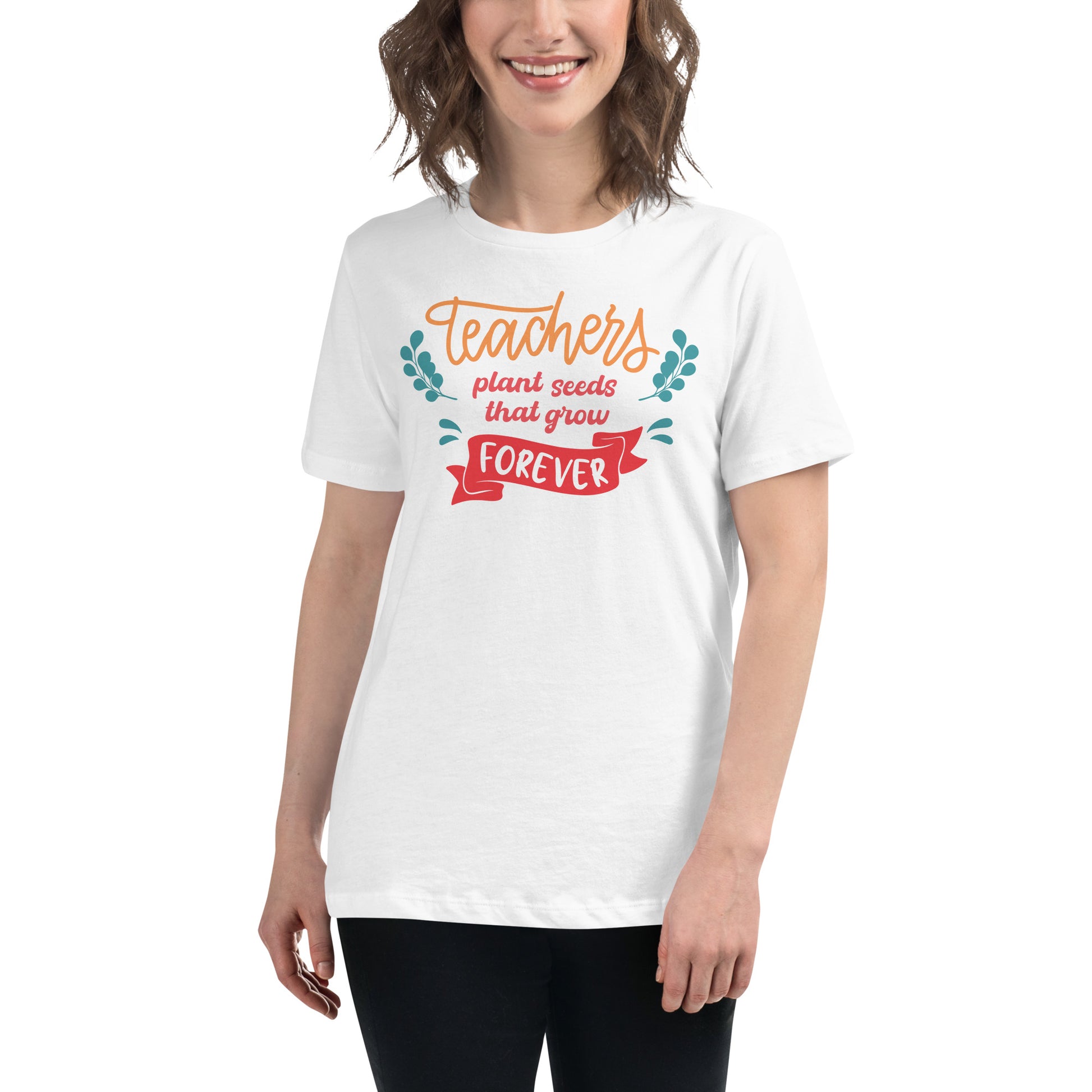 Teachers Plant Seeds Forever - Banner Edition White Motivational Women’s T-Shirt Lifestyle