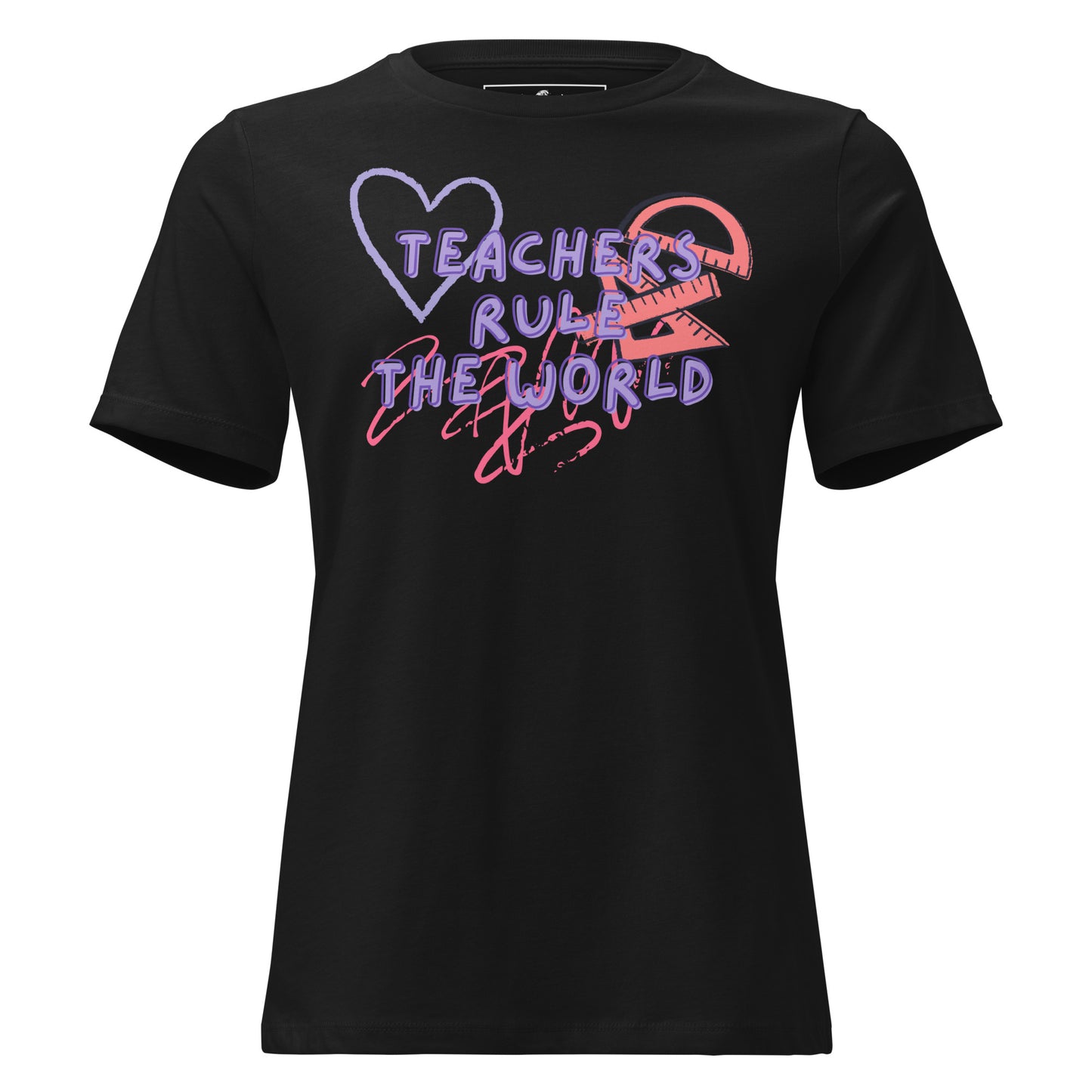 Teachers Rule the World - Heart + Ruler Black Motivational Women’s T-Shirt