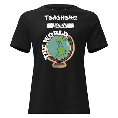 Teachers Rule the World Black Motivational Women’s T-Shirt