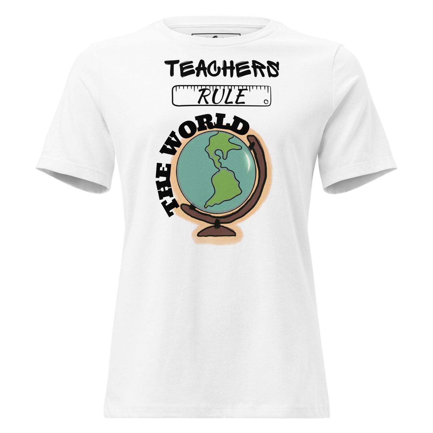 Teachers Rule the World White Motivational Women’s T-Shirt