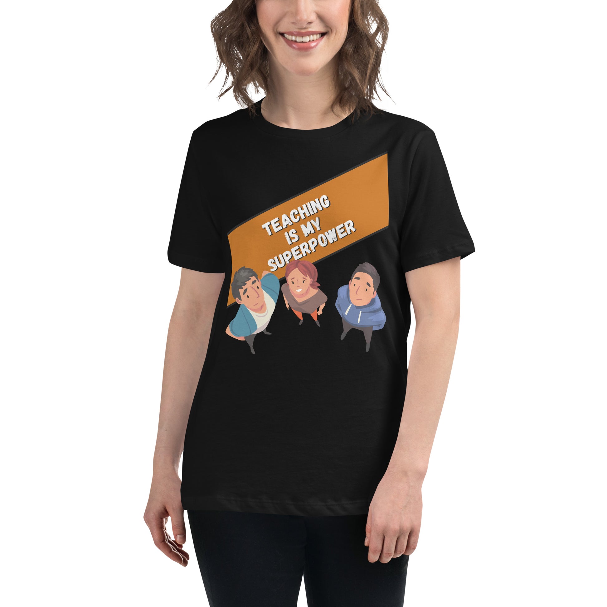 Teaching Is My Superpower - Modern Graphic Black Motivational Women’s T-Shirt Lifestyle