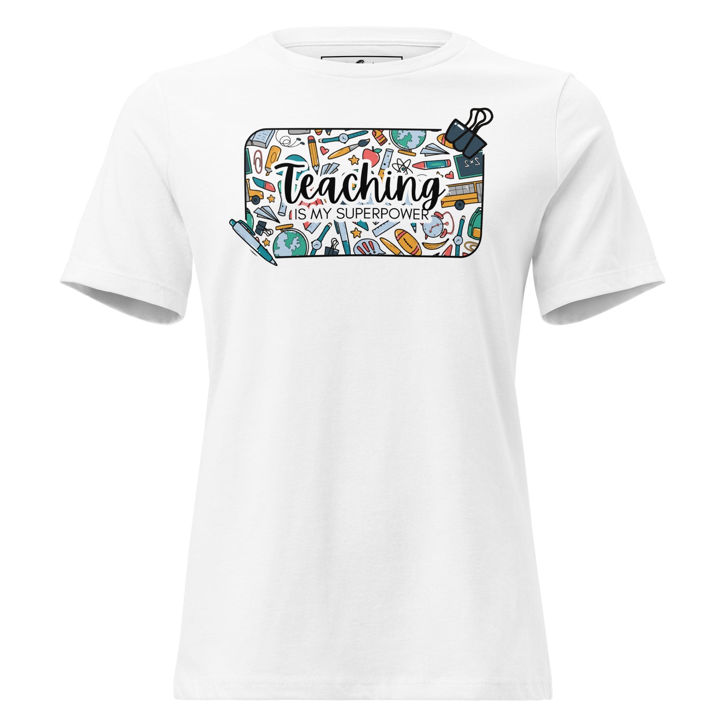Teaching Is My Superpower White Motivational Women’s T-Shirt