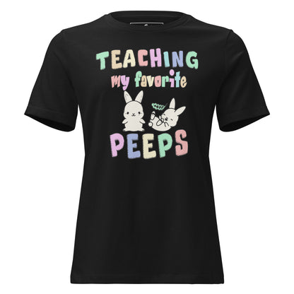 Teaching My Favorite Peeps Black Motivational Women’s T-Shirt