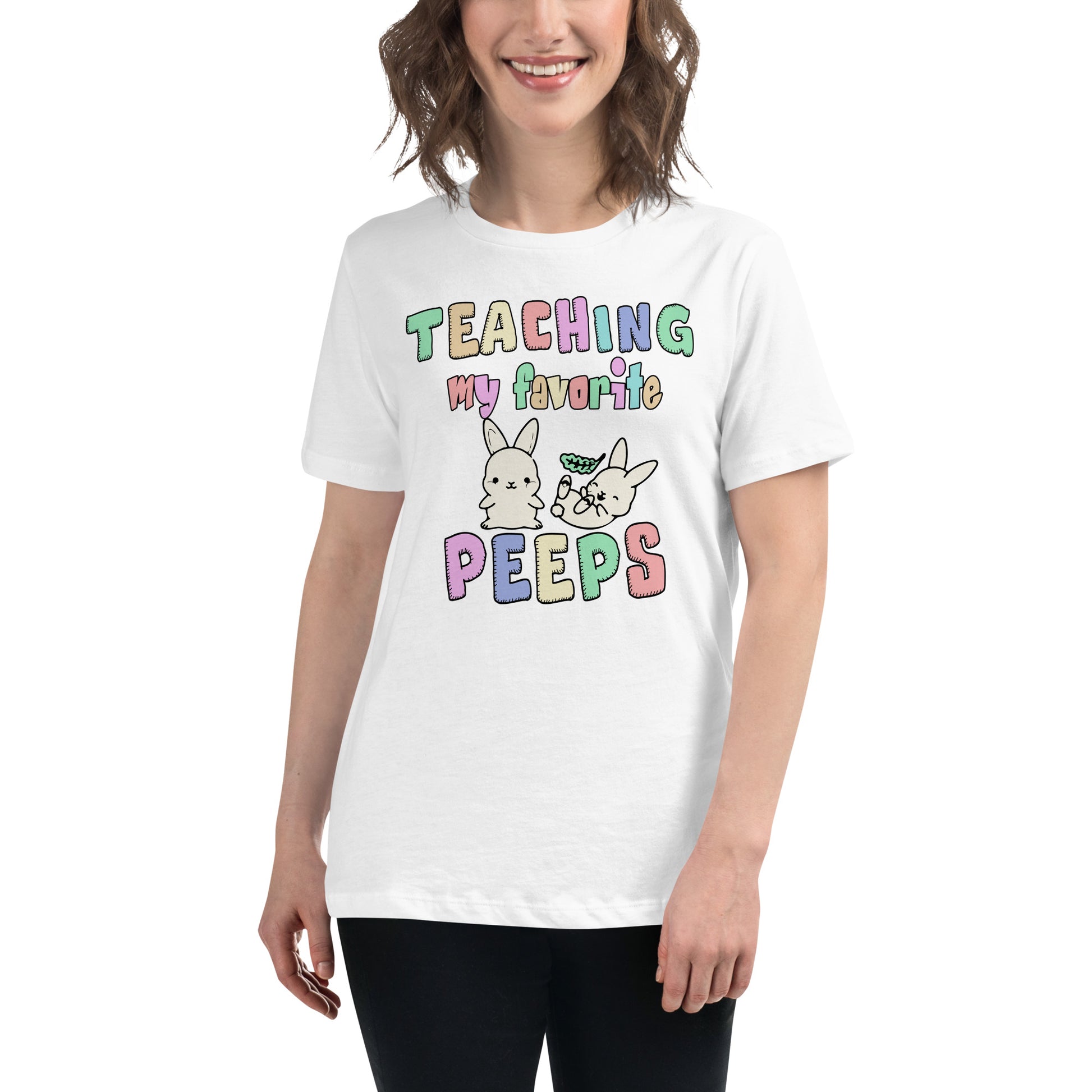 Teaching My Favorite Peeps White Motivational Women’s T-Shirt Lifestyle