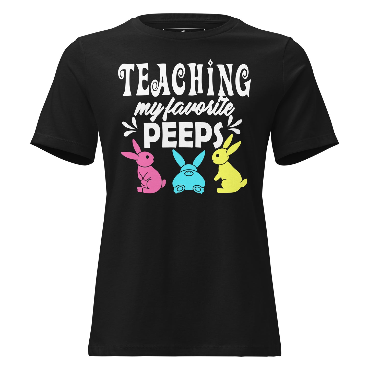 Teaching Peeps Black Motivational Women’s T-Shirt