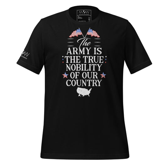 The Army is the True Nobility Men's Motivational Black T-Shirt