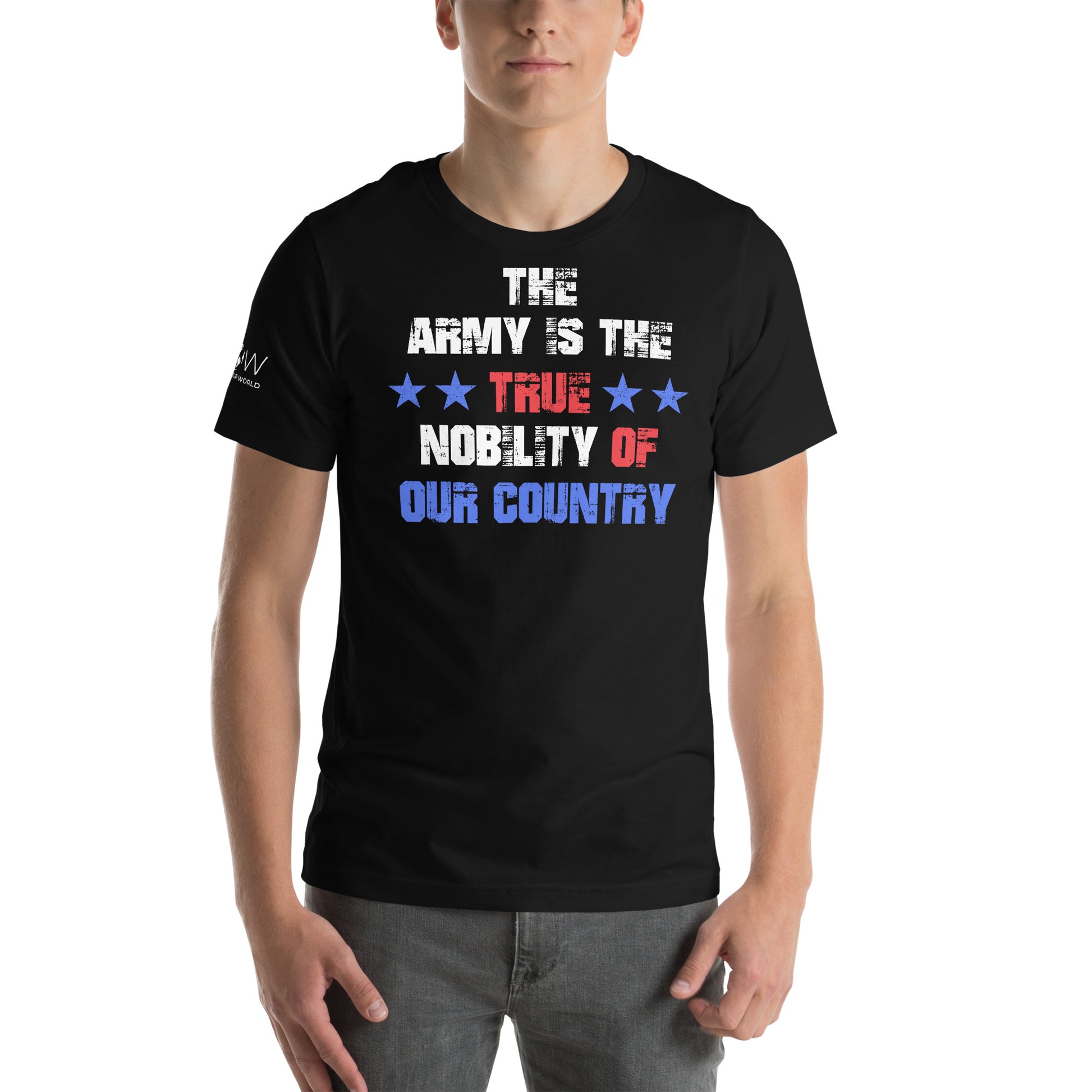 The Army is the True Nobility of Our Country Men's Motivational Black T-Shirt