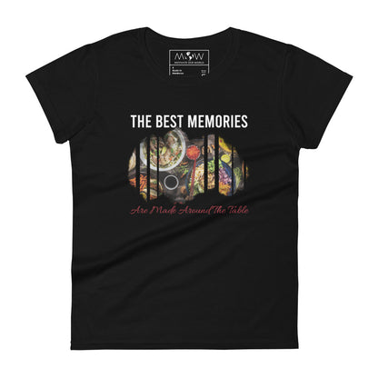 The Best Memories Are Made Around the Table Women’s Motivational Black T-Shirt