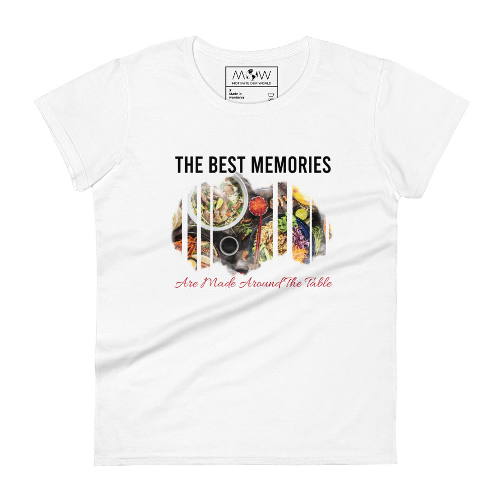 The Best Memories Are Made Around the Table Women’s Motivational White T-Shirt