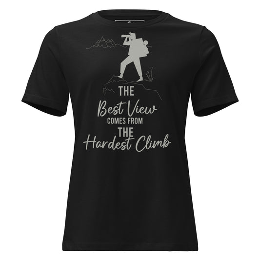 The Best View Comes From the Hardest Climb Black Motivational Women’s T-Shirt