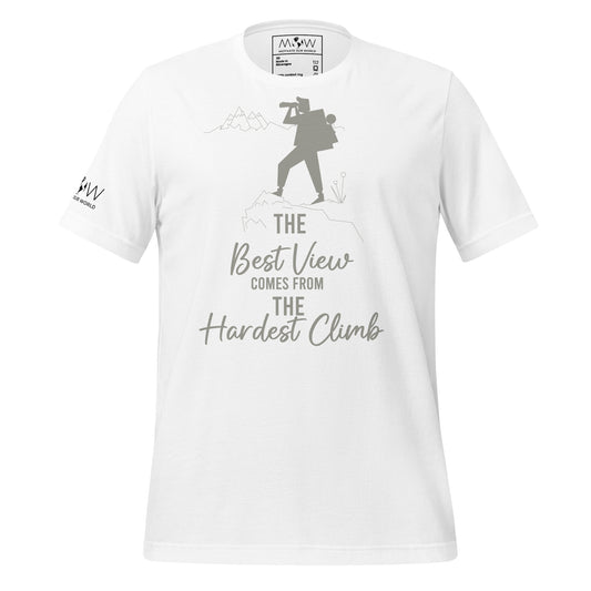 The Best View Comes From the Hardest Climb Men's Motivational White T-Shirt