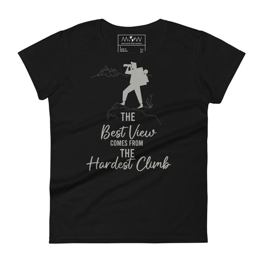 The Best View Comes from the Hardest Climb Women’s Motivational Black T-Shirt