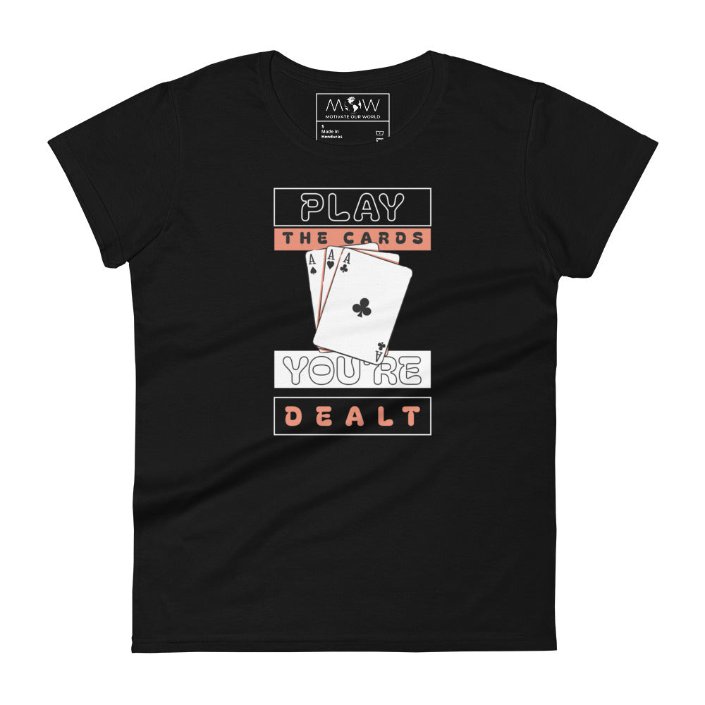 The Cards You’re Dealt Women’s Motivational Black T-Shirt