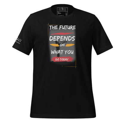 The Future Depends on What You Do Today Men's Motivational Black T-Shirt