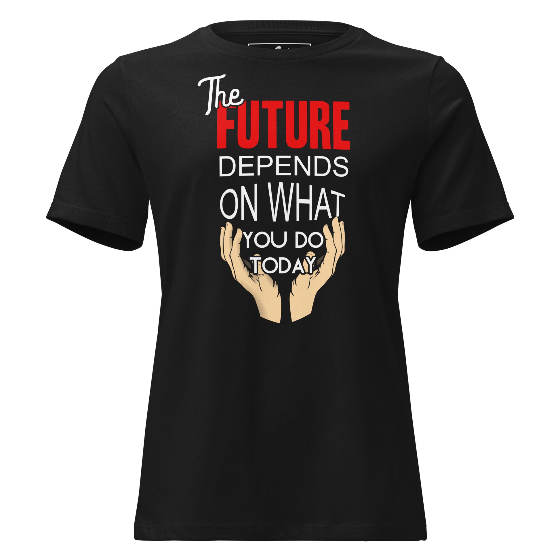 The Future is in Your Hands Black Motivational Women’s T-Shirt