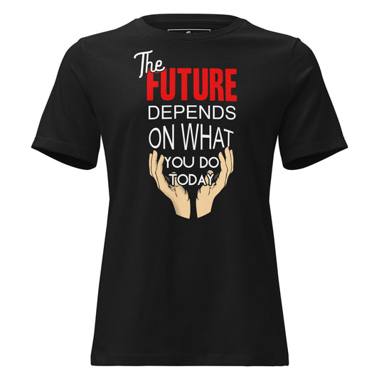 The Future is in Your Hands Black Motivational Women’s T-Shirt