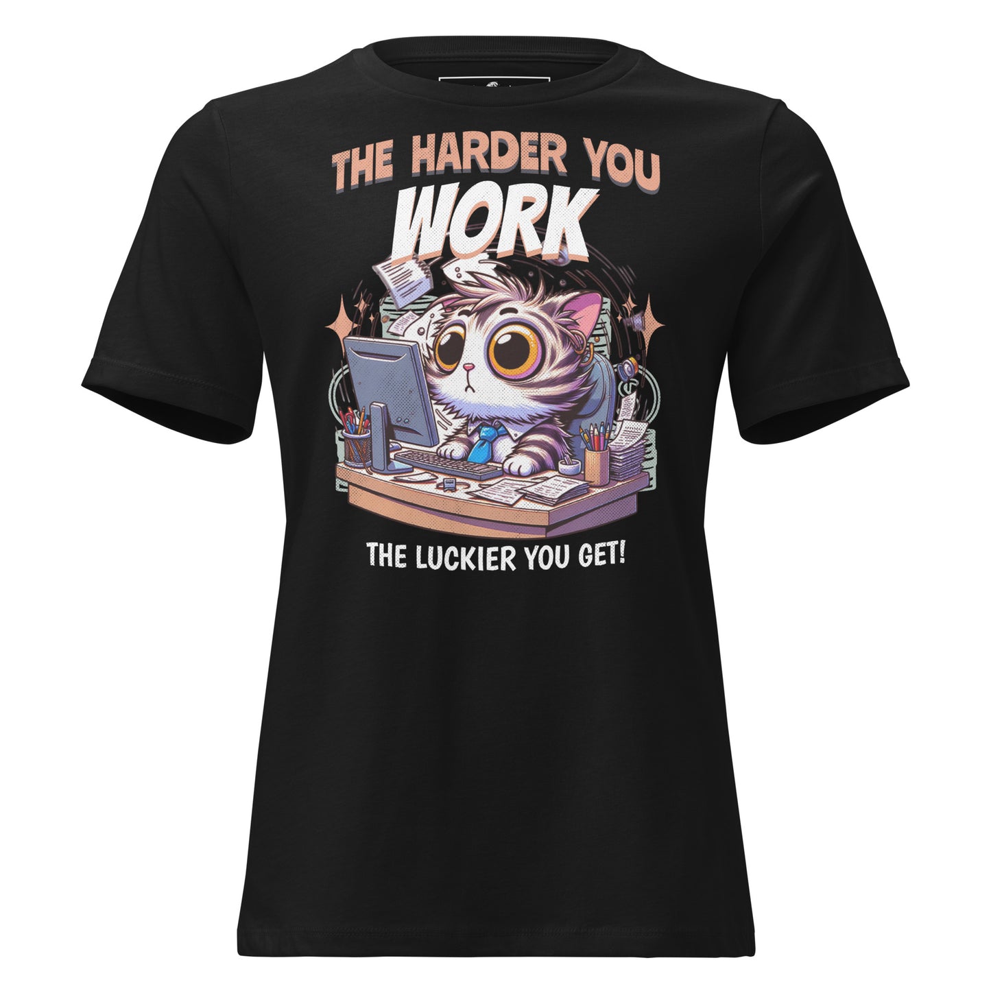The Harder You Work, The Luckier You Get - Cat Edition Black Motivational Women’s T-Shirt
