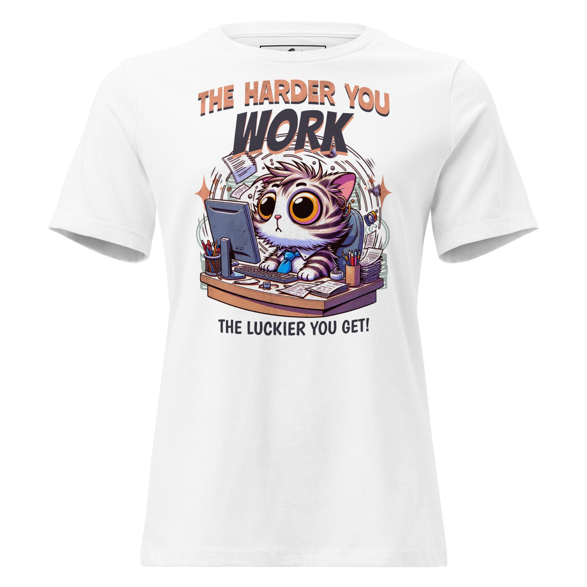 The Harder You Work, The Luckier You Get - Cat Edition White Motivational Women’s T-Shirt